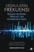 Kedaulatan Frekuensi Regulasi Penyiaran, Peran |KPI, Konvergensi Media