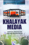 Khalayak media: identitas, ideologi, dan perilaku pada era digital