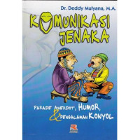 Komunikasi Jenaka: parade anekdot, humor, & pengalaman konyol