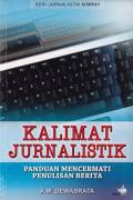 Kalimat Jurnalistik: panduan mencermati penulisan berita