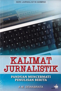 Kalimat Jurnalistik: panduan mencermati penulisan berita