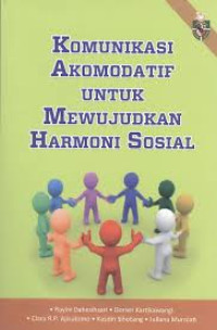 KOMUNIKASI Akomodatif Untuk Mewujudkan Harmoni Sosial