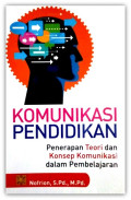 Komunikasi Pendidikan
Penerapan Teori dan Konsep Komunikasi dalam Pembelajaran