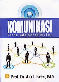 Komunikasi: serba ada serba makna