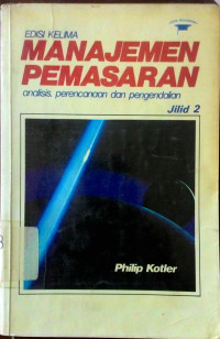 Manajemen Permasaran:analisis perencanaan dan pengendalian Jilid 2