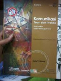 Komunikasi Teori dan Praktik :komunikasi dalam kehidupan kita