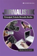 Jurnalistik: petunjuk teknis menulis berita