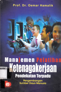 Manajemen Pelatihan Ketenagakerjaan: pendekatan terpadu