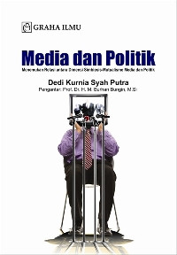 Media Dan Politik: menemukan relasi antara dimensi simbiosis-mutualisme media dan politik