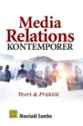 Media Relations kontemporer: teori dan praktek