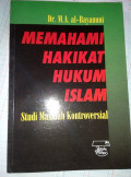 Memahami Hakikat Hukum Islam: Studi Masalah Kontroversial