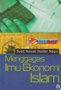 Menggagas Ilmu Ekonomi Islam