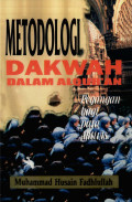 Metodologi Dakwah Dalam Alqur'an: pegangan bagi aktivis