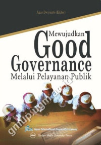 MEWUJUDKAN Good Governance melalui Pelayanan Publik