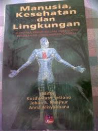 MANUSIA, Kesehatan dan lingkungan: kualitas hidup dalam perspektif perubahan lingkungan global