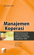 Manajemen Koperasi: teknik penyusunan laporan keuangan pelayanan prima dan pengelolaan SDM
