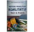 Metode Penelitian Kualitatif:teori dan praktik