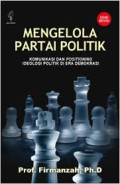 Mengelola Partai Politik: komunikasi dan positioning ideologi politik di era demokrasi