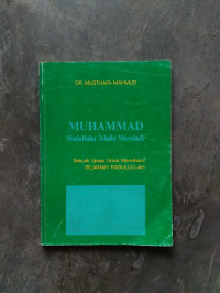 Muhammad S.A.W. Sebuah Upaya untuk Memahami Sejarah Rasulullah