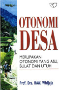 Otonomi Desa: merupakan otonomi yang asli bulat dan utuh