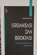 Organisasi dan Birokrasi: Transformasi untuk Profesionalisme Pelayanan Publik