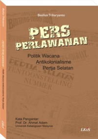 Pers Perlawanan; Politik Wacana, Anti kolonialisme, Pertja Selatan