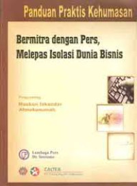 Panduan Praktis Kehumasan: bermitra dengan pers, melepas isolasi dunia bisnis