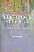 Perempuan Dalam Wacana Politik Orde Baru: pilihan artikel prisma