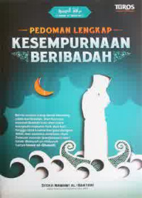 Pedoman Lengkap Kesempurnaan Beribadah