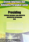 Sistem informasi dan rekayasa perangkat lunak : prosiding seminar nasional ilmu komputer Universitas Diponegoro 2012