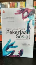 Dasar-dasar praktik pekerjaan sosial:seni menjalani profesi pertolongan