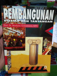 Pembangunan Dilema Dan Tantangan