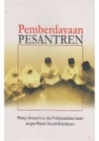 Pemberdayaan Pesantren: menuju kemandirian dan profesionalisme santri dengan metode daurah kebudayaaan
