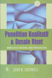 Penelitian Kualitatif & Desain Riset: memilih di antara lima pendekatan