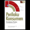 Perilaku Konsumen: perspektif kontemporer pada motif, tujuan, dan keinginan konsumen