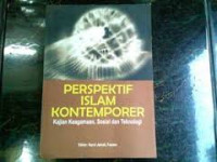 Perspektif Islam Kontemporer : kkajian keagamaan, sosial dan teknologi