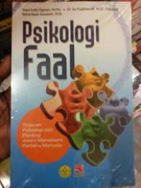 Psikologi Faal: tinjauan psikologi dan fisiologi dalam memahami perilaku manusia