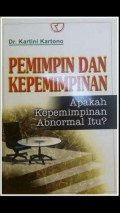 Pemimpin Dan Kepemimpinan: apakah kepemimpinan abnormal itu?