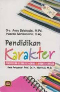 Pendidikan Karakter: pendidikan bebasis agama & budaya bangsa