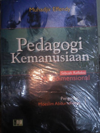 Pedagogi kemanusiaan:sebuah refleksi multidimensional