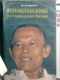 Pembangunan Moral: inti pembangunan nasional