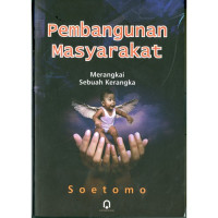 Pembangunan Masyarakat : merangkai sebuah kerangka