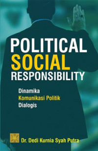 Political Social Responsibility dinamika komunikasi politik dialogis
