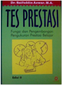 Tes Prestasi:fungsi dan pengembangan pengukuran prestasi belajar