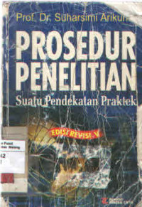 Prosedur Penelitian:suatu pendekatan praktek