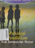 Psikologi Pendidikan Anak Berkebutuhan Khusus