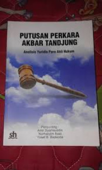 Putusan Perkara Akbar Tanjung; analisis yuridis para ahli hukum