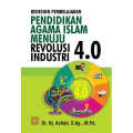 Redesign pembelajaran pendidikan agama islam menuju revolusi industri 4.0 di sekolah