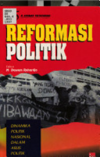 Reformasi Politik: dinamika politik nasional dalam arus politik global