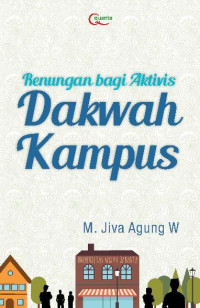 Renungan Bagi Aktivis Dakwah Kampus